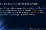 Aula 18 – Testes automatizados – Escrevendo nosso primeiro teste